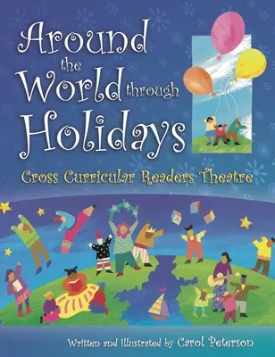 Rund um die Welt durch die Feiertage: Fächerübergreifendes Lesetheater - Around The World Through Holidays: Cross Curricular Readers Theatre