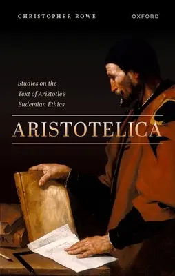 Aristotelica: Studien zum Text von Aristoteles' Eudämonischer Ethik - Aristotelica: Studies on the Text of Aristotle's Eudemian Ethics