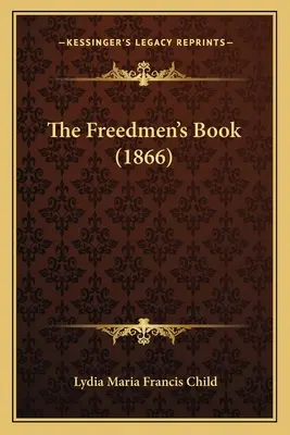 Das Freedmen's Book (1866) - The Freedmen's Book (1866)
