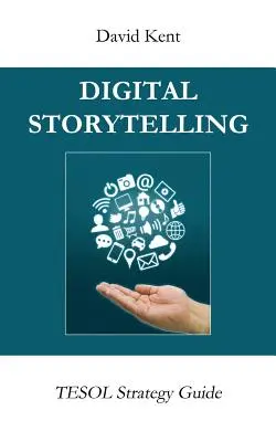 Digitales Geschichtenerzählen: Tesol Strategie Leitfaden - Digital Storytelling: Tesol Strategy Guide