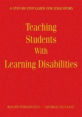 Schüler mit Lernschwierigkeiten unterrichten: Ein Schritt-für-Schritt-Leitfaden für Pädagogen - Teaching Students with Learning Disabilities: A Step-By-Step Guide for Educators
