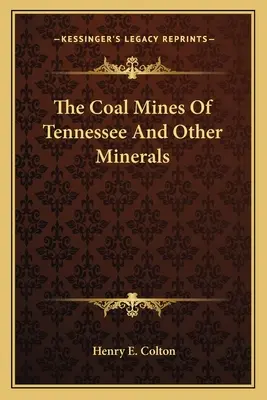 Die Kohleminen von Tennessee und andere Mineralien - The Coal Mines Of Tennessee And Other Minerals