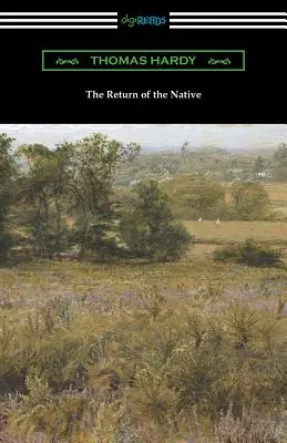 The Return of the Native: (mit einer Einführung von J. W. Cunliffe) - The Return of the Native: (with an Introduction by J. W. Cunliffe)