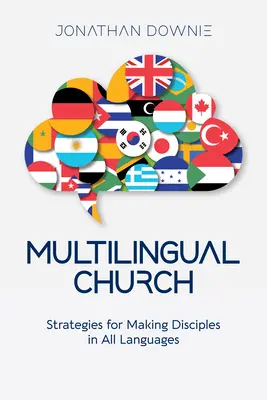 Mehrsprachige Kirche: Strategien, um Jünger in allen Sprachen zu machen - Multilingual Church: Strategies for Making Disciples in All Languages