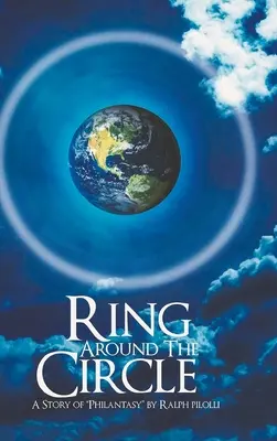 Ring Around the Circle: Eine Geschichte von 'Philantasy' - Ring Around the Circle: A story of 'Philantasy'