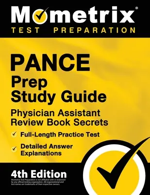 PANCE Prep Study Guide - Physician Assistant Review Book Secrets, Praxistest in voller Länge, detaillierte Erklärungen zu den Antworten: [4. Auflage] - PANCE Prep Study Guide - Physician Assistant Review Book Secrets, Full-Length Practice Test, Detailed Answer Explanations: [4th Edition]