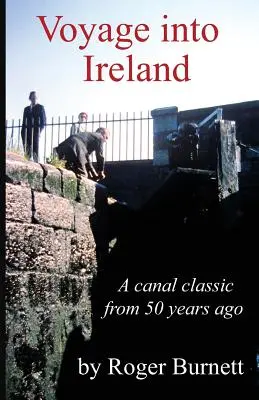 Reise nach Irland: Ein Kanalklassiker - Voyage Into Ireland: A Canal Classic