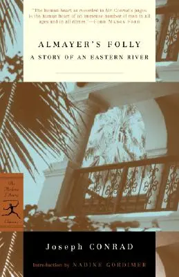Almayers Torheit: Eine Geschichte über einen östlichen Fluss - Almayer's Folly: A Story of an Eastern River