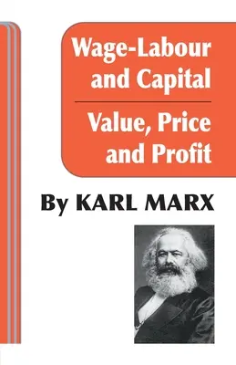 Lohnarbeit und Kapital / Wert, Preis und Profit - Wage Labour and Capital / Value Price and Profit