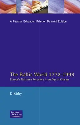 Die baltische Welt 1772-1993: Europas nördliche Peripherie in einem Zeitalter des Wandels - The Baltic World 1772-1993: Europe's Northern Periphery in an Age of Change