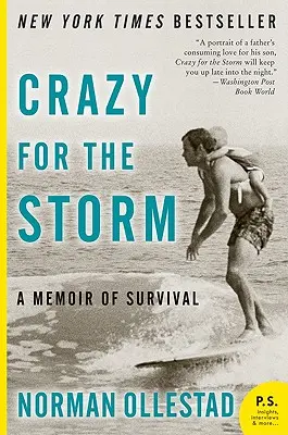 Verrückt nach dem Sturm: Memoiren eines Überlebenden - Crazy for the Storm: A Memoir of Survival