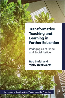 Transformatives Lehren und Lernen in der Weiterbildung: Pädagogik der Hoffnung und sozialen Gerechtigkeit - Transformative Teaching and Learning in Further Education: Pedagogies of Hope and Social Justice
