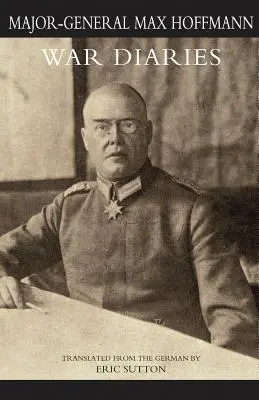 KRIEGSTAGEBUCH und andere Dokumente Band Eins - WAR DIARIES and other papers Volume One