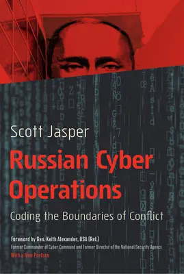 Russische Cyber-Operationen: Die Kodierung der Grenzen des Konflikts - Russian Cyber Operations: Coding the Boundaries of Conflict
