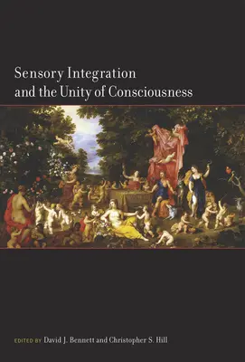 Sensorische Integration und die Einheit des Bewusstseins - Sensory Integration and the Unity of Consciousness