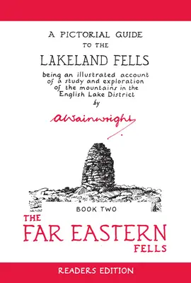 The Far Eastern Fells (Leser-Edition): Ein bildlicher Führer zu den Lakeland Fells Buch 2 - The Far Eastern Fells (Readers Edition): A Pictorial Guide to the Lakeland Fells Book 2