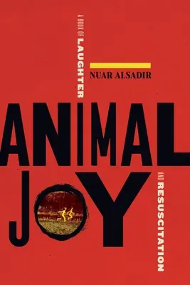 Tierische Freude: Ein Buch über Lachen und Wiederbelebung - Animal Joy: A Book of Laughter and Resuscitation