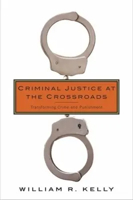 Strafjustiz am Scheideweg: Kriminalität und Bestrafung im Wandel - Criminal Justice at the Crossroads: Transforming Crime and Punishment