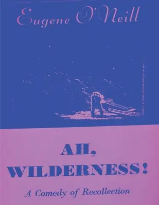 Ah, die Wildnis - Ah, Wilderness