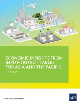 Wirtschaftliche Einblicke aus Input-Output-Tabellen für Asien und den Pazifik - Economic Insights from Input-Output Tables for Asia and the Pacific