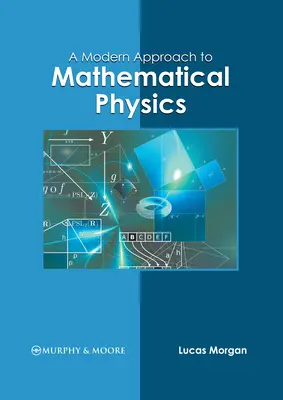 Eine moderne Annäherung an die mathematische Physik - A Modern Approach to Mathematical Physics