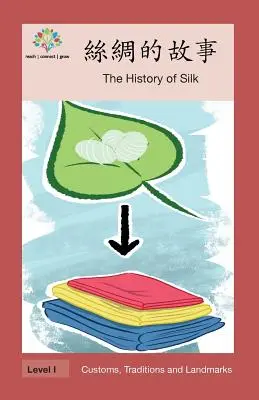 絲綢的故事: Die Geschichte der Seide - 絲綢的故事: The History of Silk