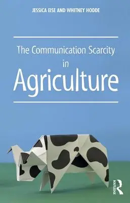 Die Kommunikationsknappheit in der Landwirtschaft - The Communication Scarcity in Agriculture