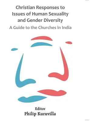 Christliche Antworten auf Fragen der menschlichen Sexualität und Geschlechtervielfalt: Ein Leitfaden für die Kirchen in Indien - Christian Responses to Issues of Human Sexuality and Gender Diversity: A Guide to the Churches in India
