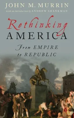 Amerika neu denken: Vom Empire zur Republik - Rethinking America: From Empire to Republic