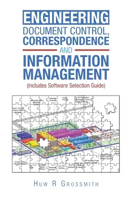 Technische Dokumentenkontrolle, Korrespondenz und Informationsmanagement (einschließlich Software-Auswahlhilfe) für alle - Engineering Document Control, Correspondence and Information Management (Includes Software Selection Guide) for All