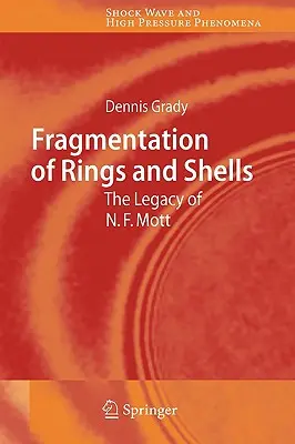 Fragmentierung von Ringen und Schalen: Das Vermächtnis von N.F. Mott - Fragmentation of Rings and Shells: The Legacy of N.F. Mott