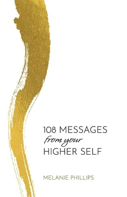 108 Botschaften von deinem höheren Selbst - 108 Messages From Your Higher Self