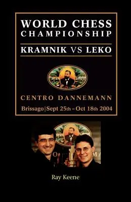 Schach-Weltmeisterschaft: Kramnik vs. Leko 2004 - World Chess Championship: Kramnik vs. Leko 2004