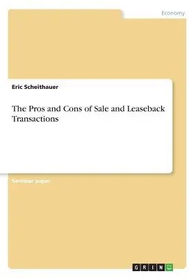 Das Für und Wider von Sale-and-Leaseback-Transaktionen - The Pros and Cons of Sale and Leaseback Transactions
