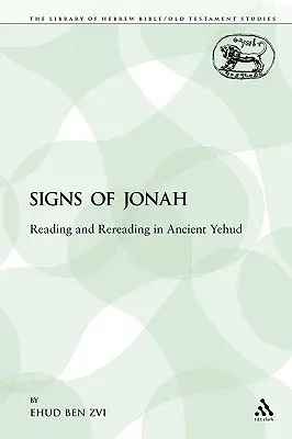 Die Zeichen des Jona: Lesen und Wiederlesen im antiken Jehud - The Signs of Jonah: Reading and Rereading in Ancient Yehud