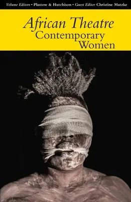 Afrikanisches Theater 14: Zeitgenössische Frauen - African Theatre 14: Contemporary Women