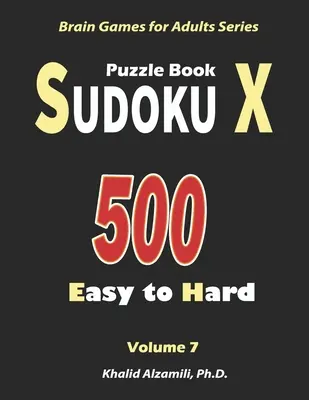 Sudoku X Rätselbuch: 500 leichte bis schwere: : Halten Sie Ihr Gehirn jung - Sudoku X Puzzle Book: 500 Easy to Hard: : Keep Your Brain Young