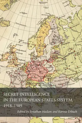 Geheime Nachrichtendienste im System der europäischen Staaten, 1918-1989 - Secret Intelligence in the European States System, 1918-1989