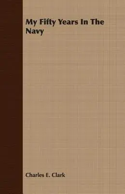 Meine fünfzig Jahre in der Marine - My Fifty Years In The Navy