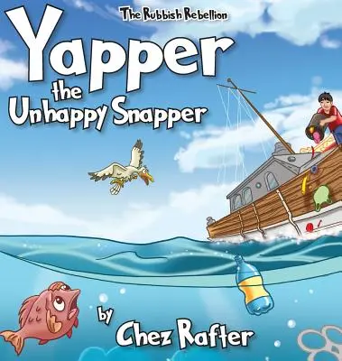 Yapper Der unglückliche Schnapper - Yapper The Unhappy Snapper