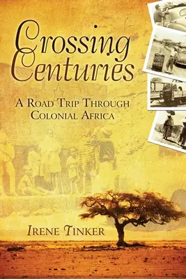 Jahrhunderte überqueren: Ein Roadtrip durch das koloniale Afrika - Crossing Centuries: A Road Trip Through Colonial Africa