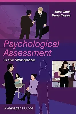 Psychologische Beurteilung am Arbeitsplatz: Ein Leitfaden für Manager - Psychological Assessment in the Workplace: A Manager's Guide