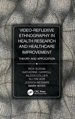 Videoreflexive Ethnographie in der Gesundheitsforschung und der Verbesserung der Gesundheitsversorgung: Theorie und Anwendung - Video-Reflexive Ethnography in Health Research and Healthcare Improvement: Theory and Application