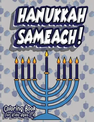 Hanukkah Sameach! Malbuch für Kinder von 1-4 Jahren: Jüdische Feiertagsaktivitäten, Malbuch für Kleinkinder & Kinder von 1-5 Jahren; 100 Seiten mit Buchstaben Nu - Hanukkah Sameach! Coloring Book For Kids Ages 1-4: Jewish Holiday Activity Color Workbook for Toddlers & Kids Ages 1-5; 100 pages featuring Letters Nu