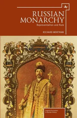 Russische Monarchie: Repräsentation und Herrschaft - Russian Monarchy: Representation and Rule