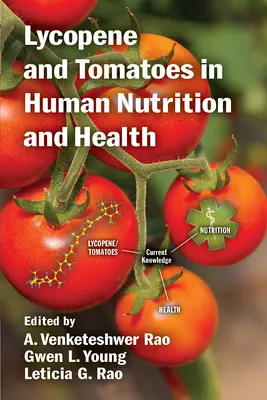 Lycopin und Tomaten in der menschlichen Ernährung und Gesundheit - Lycopene and Tomatoes in Human Nutrition and Health