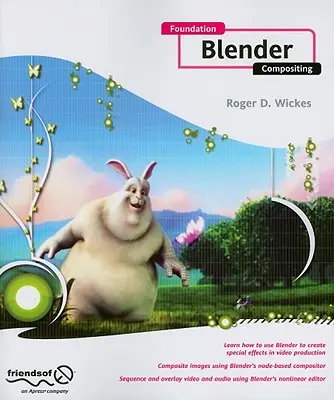 Grundlage Blender Compositing [Mit DVD] - Foundation Blender Compositing [With DVD]