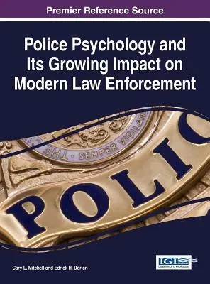 Polizeipsychologie und ihr wachsender Einfluss auf die moderne Strafverfolgung - Police Psychology and Its Growing Impact on Modern Law Enforcement