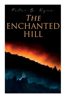 Der verzauberte Hügel: Western-Roman - The Enchanted Hill: Western Novel