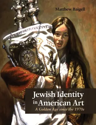 Jüdische Identität in der amerikanischen Kunst: Ein goldenes Zeitalter seit den 1970er Jahren - Jewish Identity in American Art: A Golden Age Since the 1970s